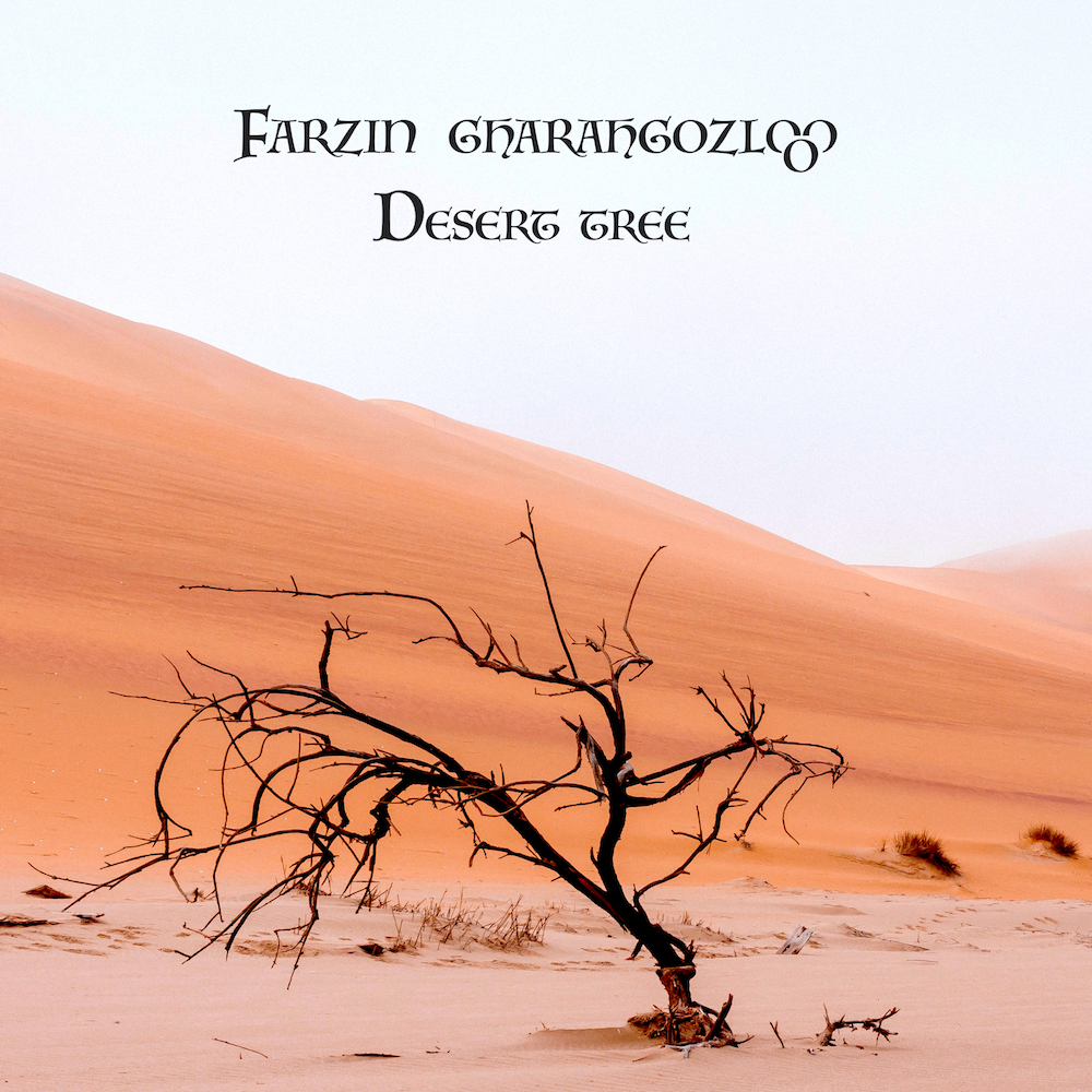 Farzin Gharahgozloo – Desert Tree Cover